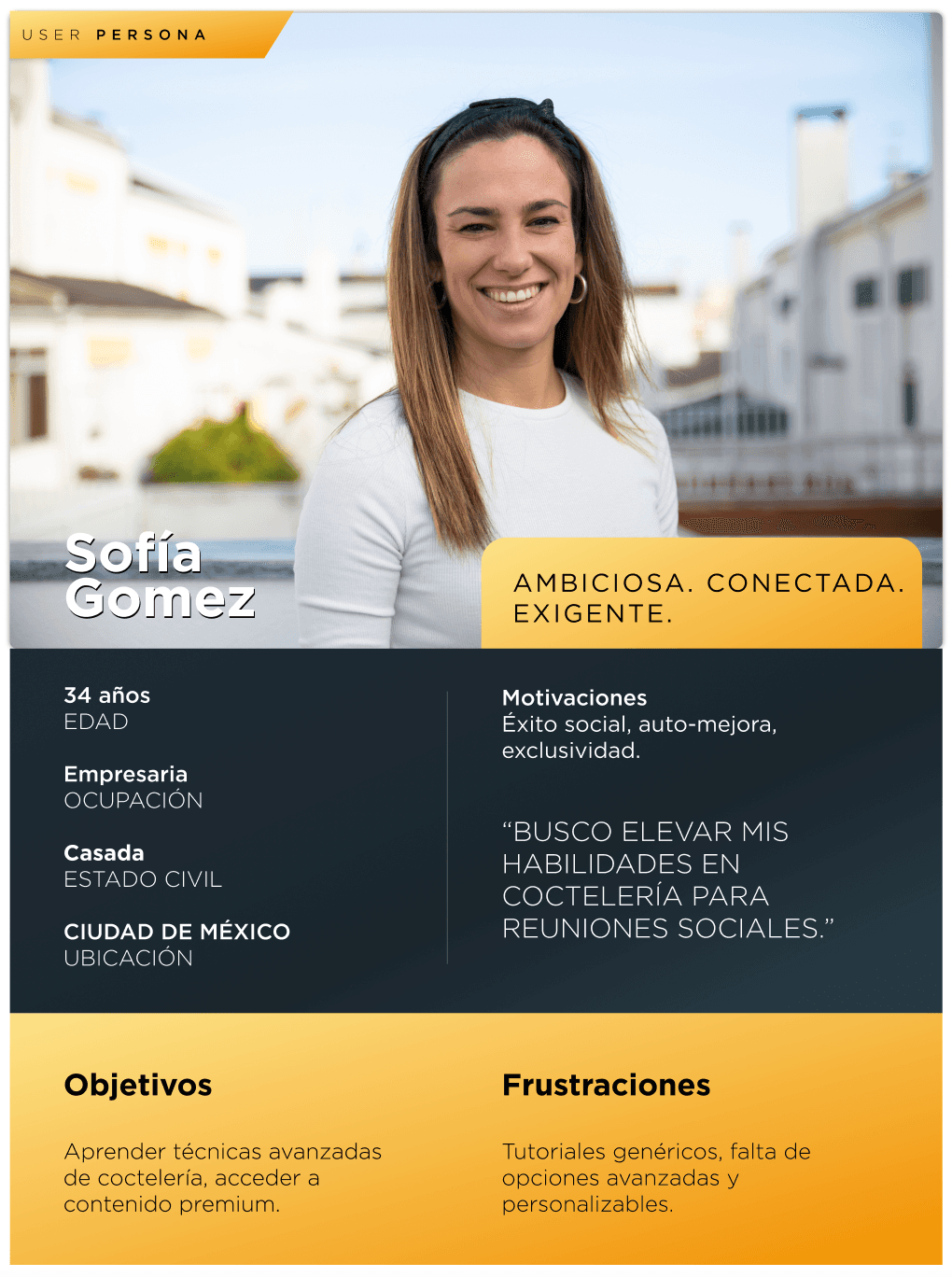 User Persona: Sofía Gómez — Ambiciosa, conectada, exigente