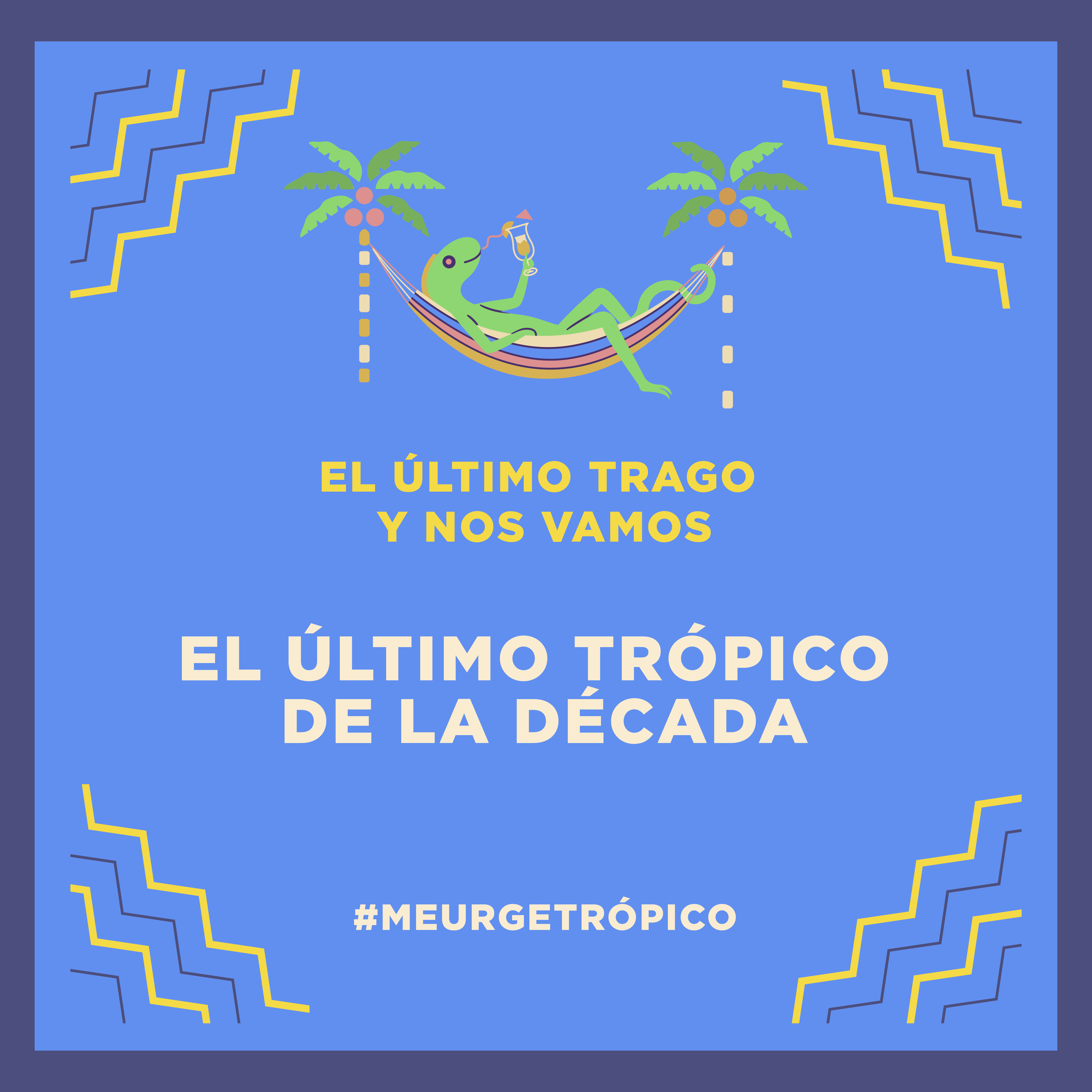 Trópico — el último trago